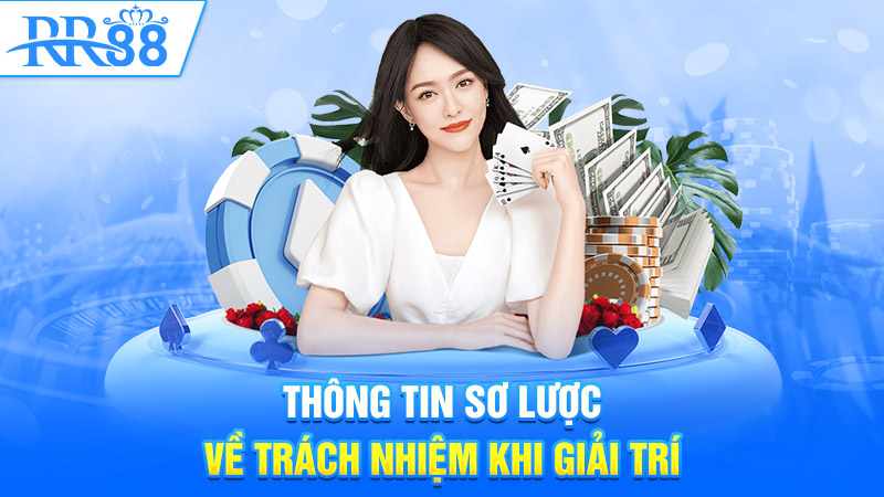 Thông tin sơ lược về trách nhiệm khi giải trí 