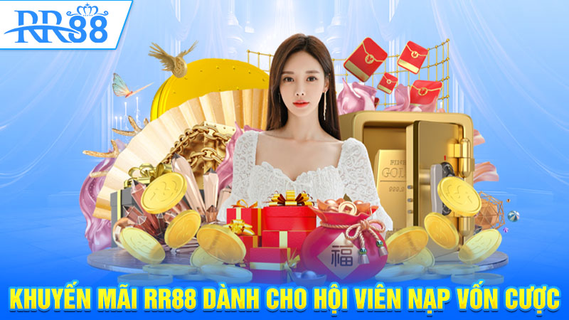 Khuyến mãi RR88 dành cho hội viên nạp vốn cược