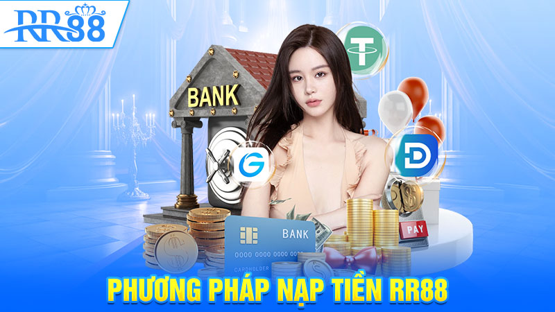 Phương pháp nạp tiền RR88