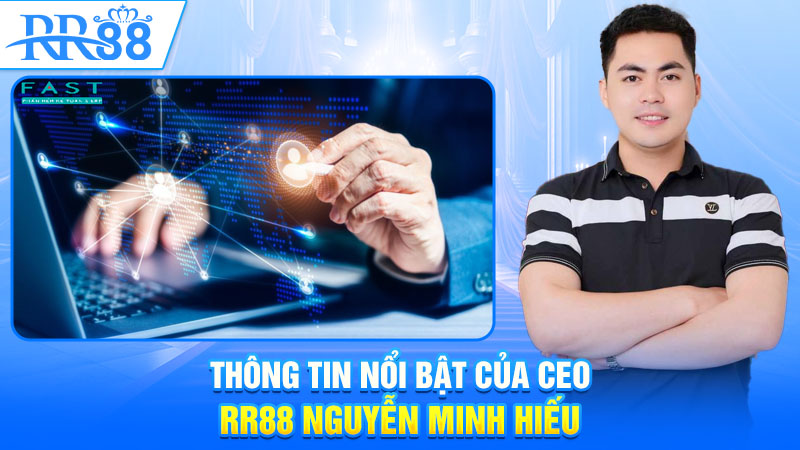 Thông tin nổi bật của CEO RR88