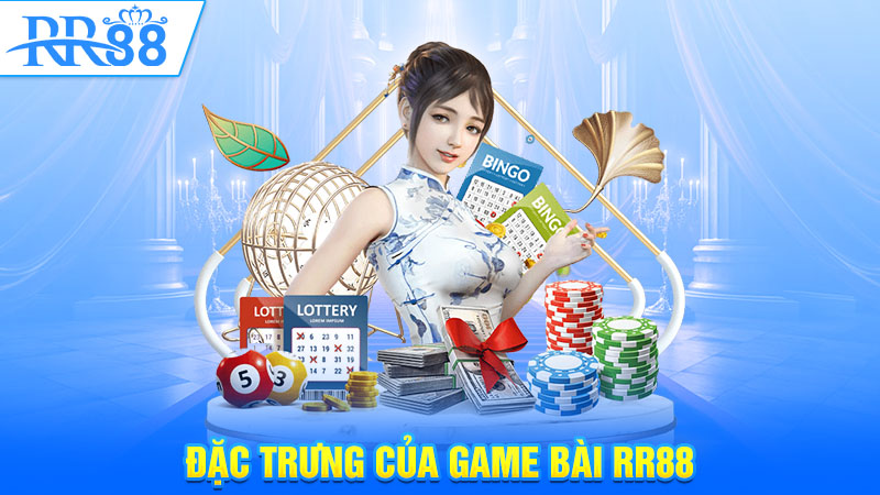 Đặc trưng của game bài RR88