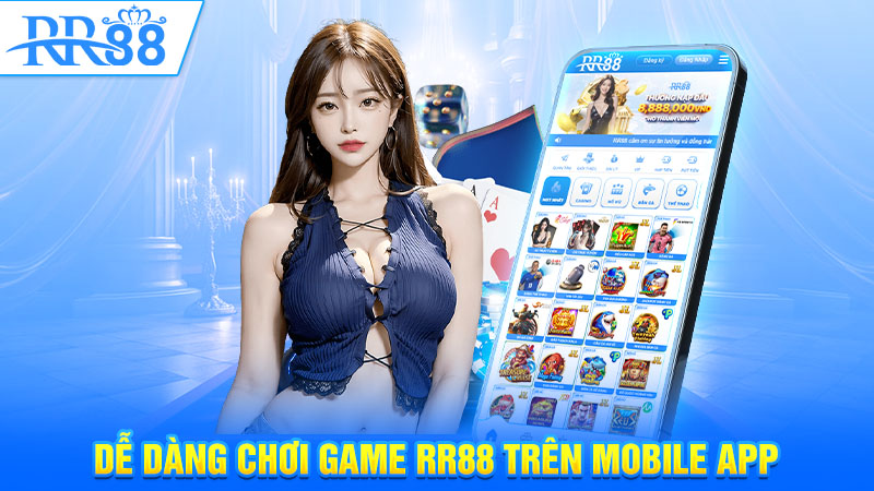 Dễ dàng chơi game RR88 trên mobile app