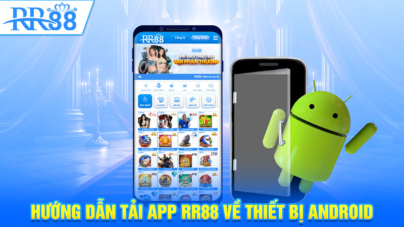 Hướng dẫn tải app RR88 về thiết bị Android