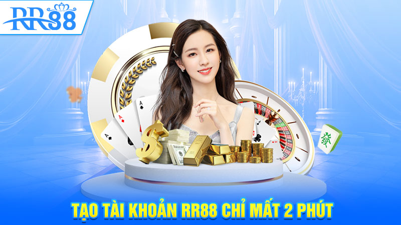 Tạo tài khoản RR88 chỉ mất 2 phút