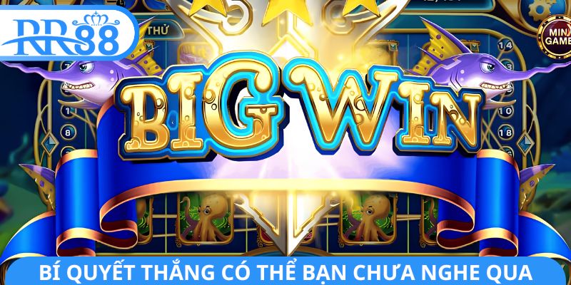 Bí quyết thắng có thể bạn chưa nghe qua
