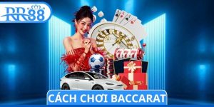 Cách Chơi Baccarat