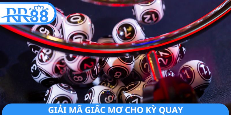 Giải mã giấc mơ cho kỳ quay