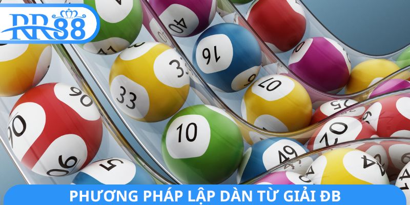 Phương pháp lập dàn từ giải ĐB