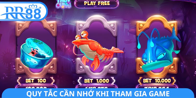 Quy tắc cần nhớ khi tham gia game
