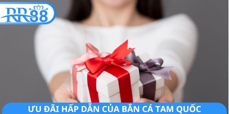 Ưu đãi hấp dẫn của bắn cá tam quốc